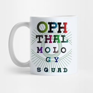 OPHTHALMOLOGY SQUAD, colorful fonts Mug